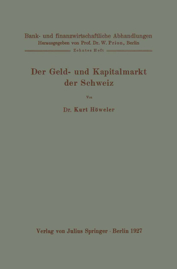 Der Geld- und Kapitalmarkt der Schweiz von Höweler,  Kurt