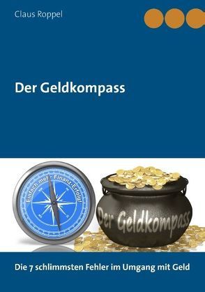 Der Geldkompass von Roppel,  Claus