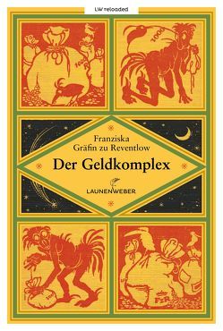 Der Geldkomplex von Wendt,  Gunna, zu Reventlow,  Franziska