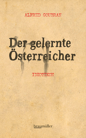 Der gelernte Österreicher von Goubran,  Alfred