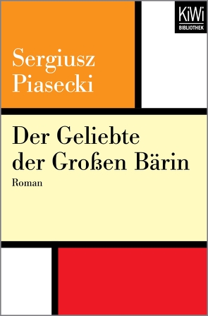 Der Geliebte der großen Bärin von Piasecki,  Sergiusz, Walzel,  Günter