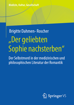 „Der geliebten Sophie nachsterben“ von Dahmen-Roscher,  Brigitte