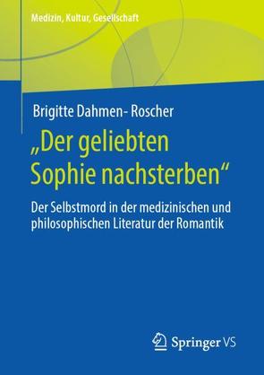 „Der geliebten Sophie nachsterben“ von Dahmen-Roscher,  Brigitte