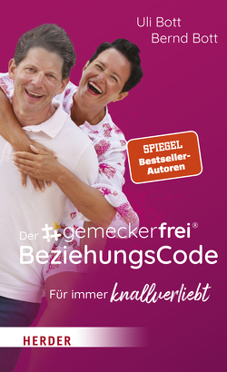 Der #gemeckerfrei® BeziehungsCode von Bott,  Bernd, Bott,  Uli