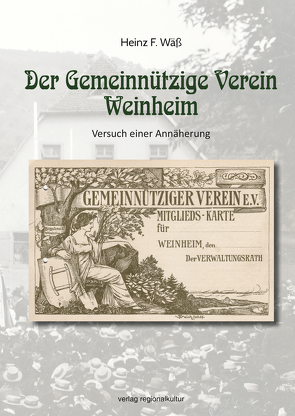 Der Gemeinnützige Verein Weinheim von Wäß,  Heinz F.