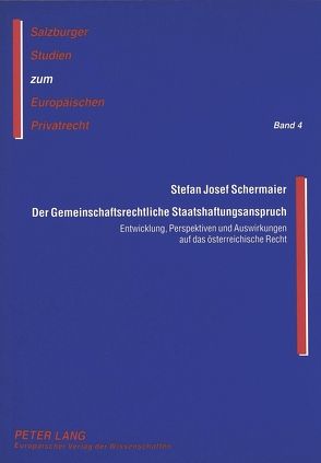 Der Gemeinschaftsrechtliche Staatshaftungsanspruch von Evers-Marcic-Stiftung, Schermaier,  Stefan Josef