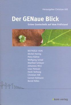 Der GENaue Blick von Haring,  Michael, Hiss,  Christian, Hoffmann,  Gernot, Kühne,  Petra, Nilles,  Bernd, Pörksen,  Uwe, Schad,  Wolfgang, Schleyer,  Manfred, Verhoog,  Henk, Wirz,  Johannes