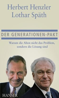 Der Generationen-Pakt von Henzler,  Herbert, Späth,  Lothar