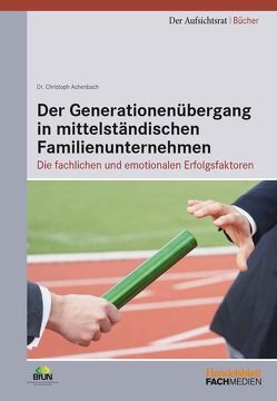 Der Generationenübergang in mittelständischen Familienunternehmen von Achenbach,  Christoph