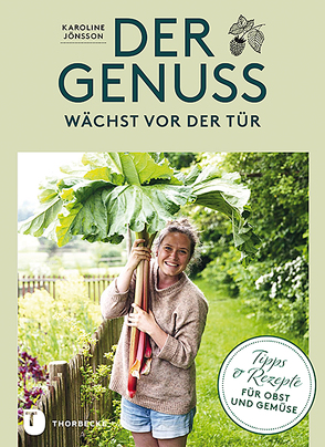 Der Genuss wächst vor der Tür von Essrich,  Ricarda, Jönsson,  Karoline