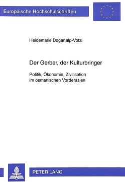 Der Gerber, der Kulturbringer von Doganalp-Votzi,  Heidemarie