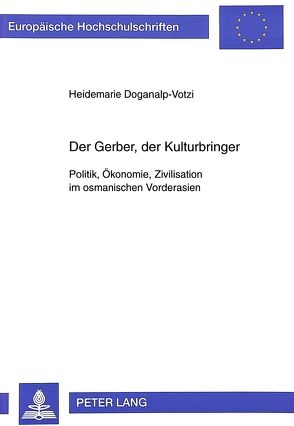 Der Gerber, der Kulturbringer von Doganalp-Votzi,  Heidemarie