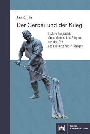 Der Gerber und der Krieg von Kilian,  Jan