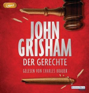 Der Gerechte von Brauer,  Charles, Grisham,  John, Neumann,  Oliver