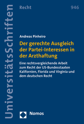 Der gerechte Ausgleich der Partei-Interessen in der Arzthaftung von Pinheiro,  Andreas