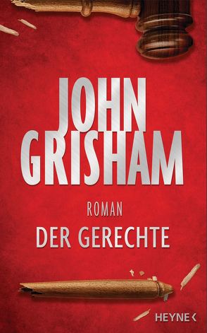 Der Gerechte von Dorn-Ruhl,  Kristiana, Grisham,  John, Reiter,  Bea, Walsh-Araya,  Imke