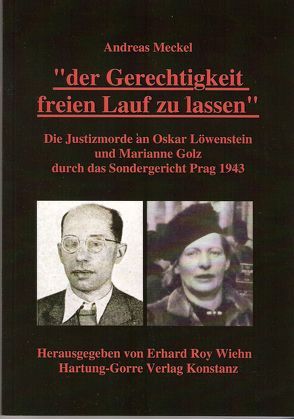 „Der Gerechtigkeit freien Lauf zu lassen“ von Meckel,  Andreas, Wiehn,  Erhard R