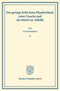 Der geringe Erlös beim Pfandverkauf, seine Ursache und die Mittel zur Abhilfe. von Chemnitius,  Carl