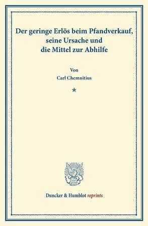 Der geringe Erlös beim Pfandverkauf, seine Ursache und die Mittel zur Abhilfe. von Chemnitius,  Carl