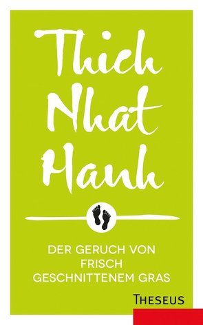 Der Geruch von frisch geschnittenem Gras von Nhat Hanh,  Thich