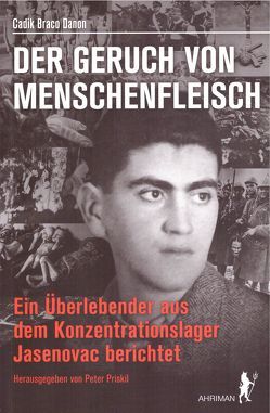 Der Geruch von Menschenfleisch von Danon,  Cadik Braco, Priskil,  Peter