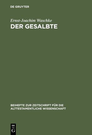 Der Gesalbte von Waschke,  Ernst-Joachim