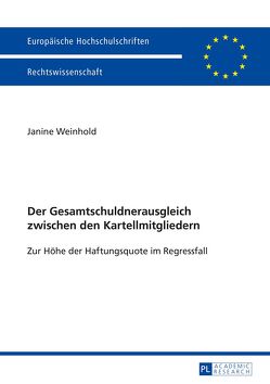 Der Gesamtschuldnerausgleich zwischen den Kartellmitgliedern von Weinhold,  Janine