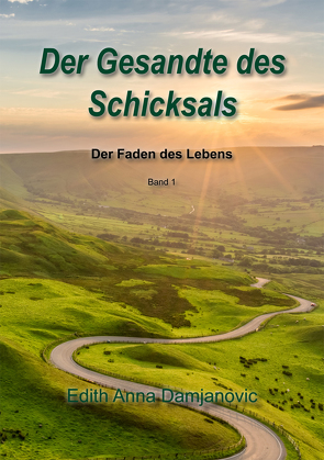 Der Gesandte des Schicksals von Damjanovic,  Edith Anna