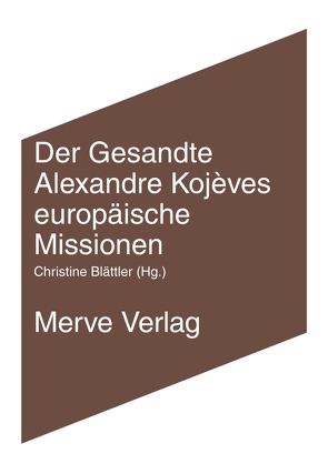 Der Gesandte von Blättler,  Christine, Filoni,  Marco, Geroulanos,  Stefanos, Heissenberger,  Michaela, Kojève,  Alexandre, Meyer,  Thomas, Schloßberger-Oberhammer,  Anja, Scholz,  Danilo, Uhlig,  Franziska, Voullié,  Ronald