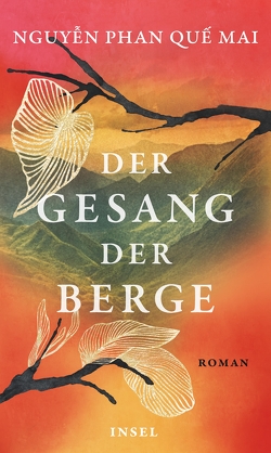 Der Gesang der Berge von Feldmann,  Claudia, Quế Mai,  Nguyễn Phan