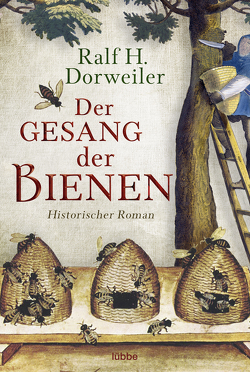 Der Gesang der Bienen von Dorweiler,  Ralf H