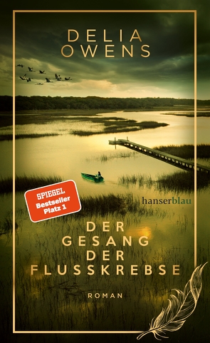 Der Gesang der Flusskrebse – Der große Bestseller als limitierte Schmuckausgabe von Owens,  Delia, Timmermann,  Klaus, Wasel,  Ulrike