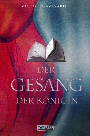 Der Gesang der Königin (Die Farben des Blutes) von Aveyard,  Victoria, Schmitz,  Birgit