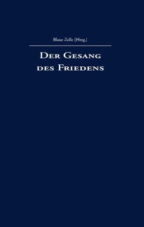 Der Gesang des Friedens von Blaue Zelle