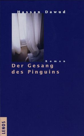 Der Gesang des Pinguins von Dawud,  Hassan, Fähndrich,  Hartmut, Kilias,  Doris