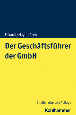 Der Geschäftsführer der GmbH von Arens,  Stephan, Eckardt,  Bernd, Mayer,  Volker