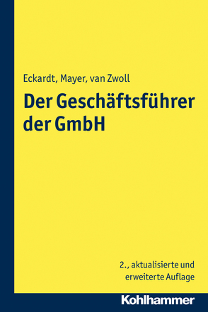 Der Geschäftsführer der GmbH von Eckardt,  Bernd, Mayer,  Volker, van Zwoll,  Christiane