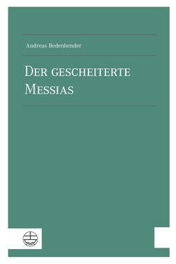 Der gescheiterte Messias von Bedenbender,  Andreas