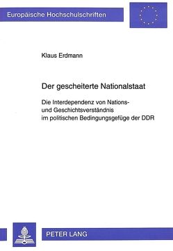 Der gescheiterte Nationalstaat von Erdmann,  Klaus