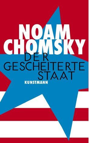 Der gescheiterte Staat von Chomsky,  Noam, Gockel,  Gabriele, Jendricke,  Bernhard, Wollermann,  Thomas