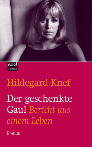 Der geschenkte Gaul von Knef,  Hildegard