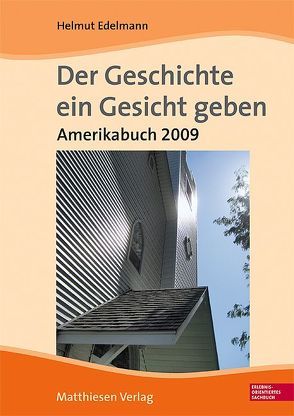 Der Geschichte ein Gesicht geben von Edelmann,  Helmut