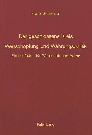 Der geschlossene Kreis- Wertschöpfung und Währungspolitik