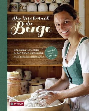 Der Geschmack der Berge von Raffalt,  Herbert, Schaber,  Susanne