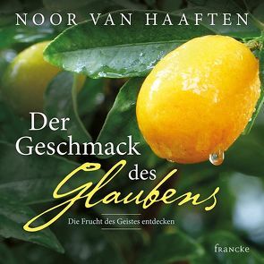 Der Geschmack des Glaubens von van Haaften,  Noor