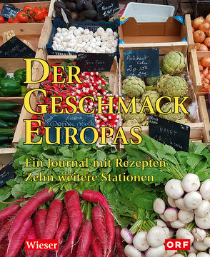 Der Geschmack Europas von Senegacnik,  Heribert, Wieser,  Lojze