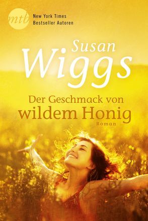 Der Geschmack von wildem Honig von Sander,  Ralph, Wiggs,  Susan