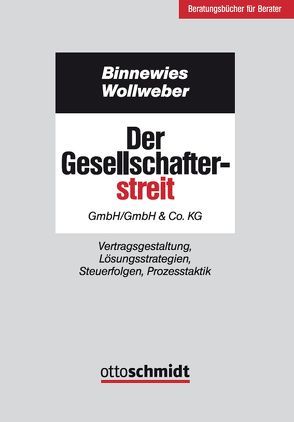 Der Gesellschafterstreit – GmbH/GmbH & Co. KG von Binnewies,  Burkhard, Wollweber,  Markus