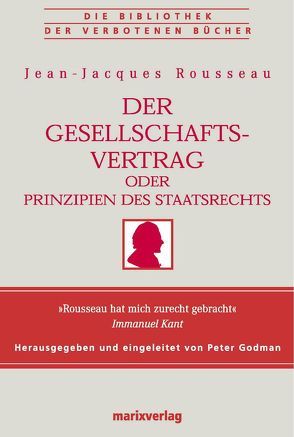 Der Gesellschaftsvertrag oder Prinzipien des Staatsrechts von Rousseau,  Jean-Jacques