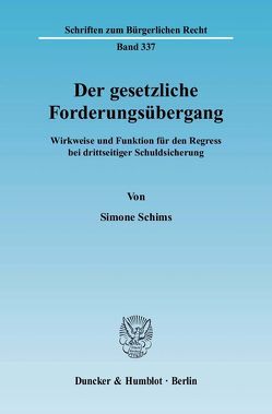 Der gesetzliche Forderungsübergang. von Schims,  Simone